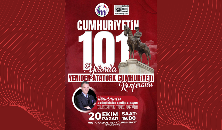 “Yeniden Atatürk Cumhuriyeti” Konferansı 20 Ekim’de!