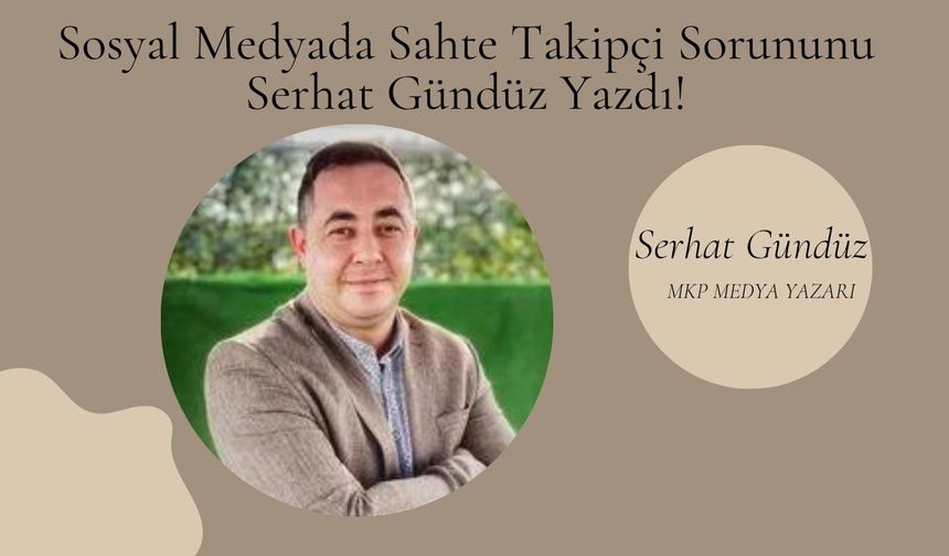 Sosyal Medyada Sahte Takipçi Sorunu!
